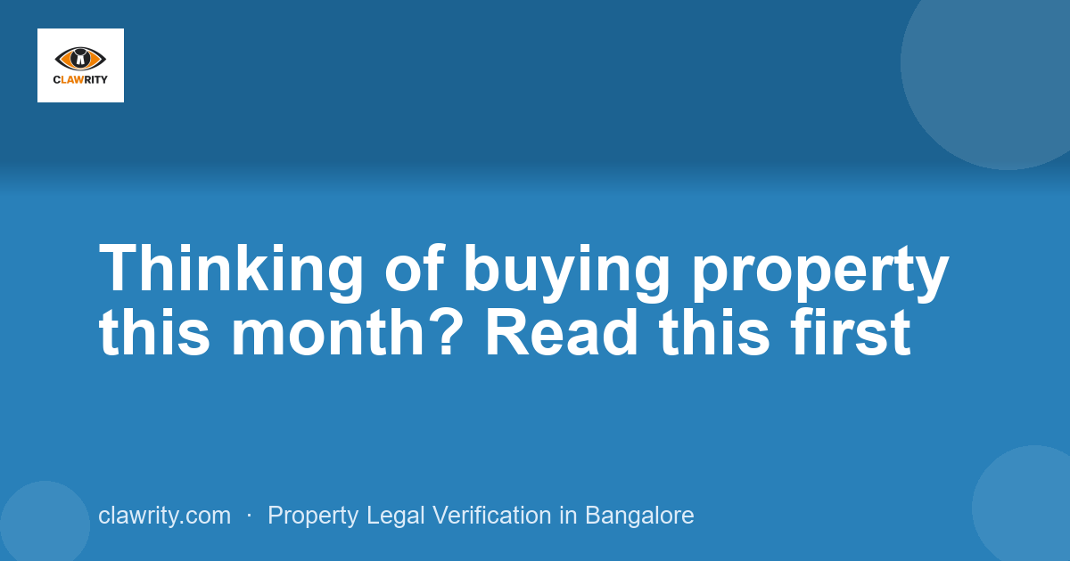 Thinking of buying property this month? Read this first