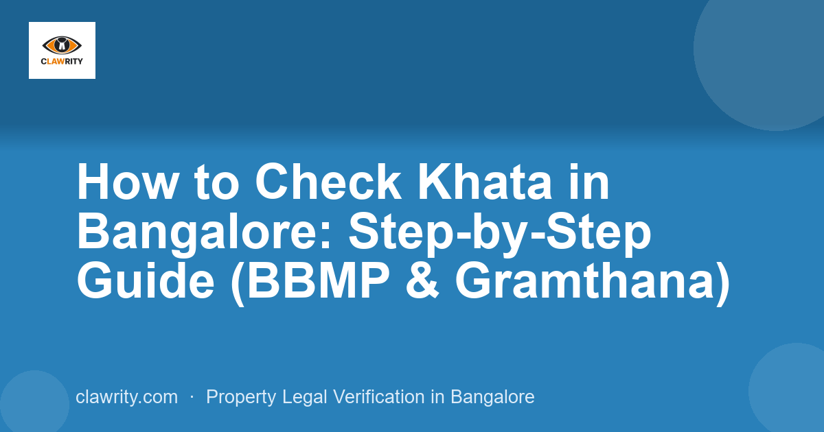 How to Check Khata in Bangalore: Step-by-Step Guide (BBMP & Gramthana)