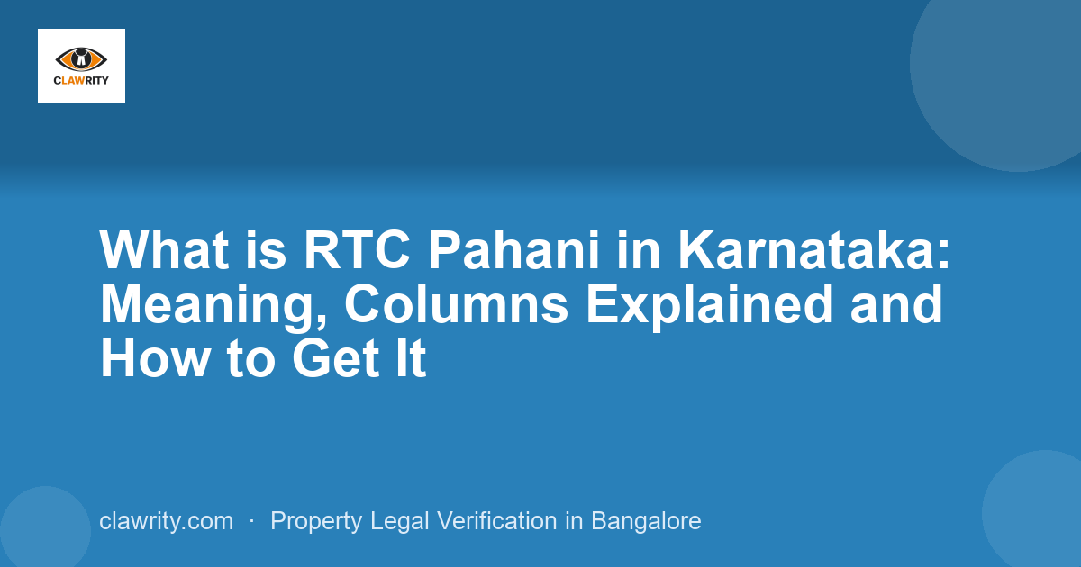 What is RTC Pahani in Karnataka: Meaning, Columns Explained and How to Get It
