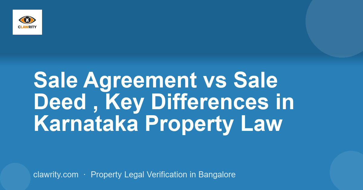 Sale Agreement vs Sale Deed , Key Differences in Karnataka Property Law