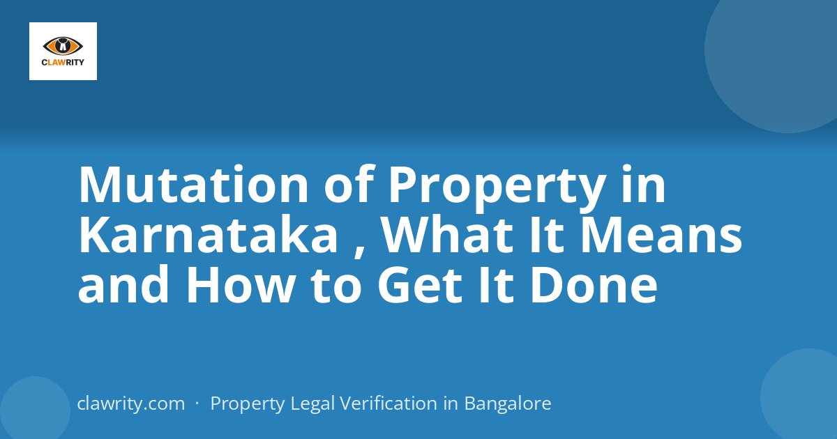 Mutation of Property in Karnataka , What It Means and How to Get It Done