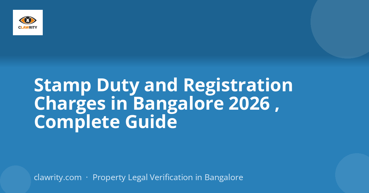 Stamp Duty and Registration Charges in Bangalore 2026 , Complete Guide