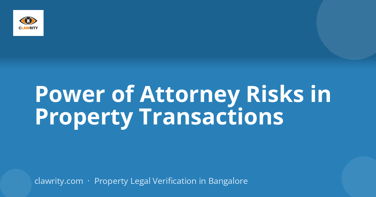 Power of Attorney Risks in Property Transactions