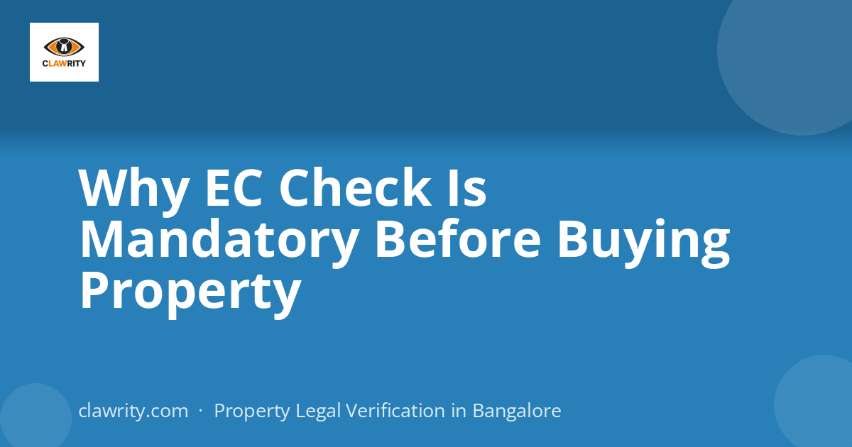 Why EC Check Is Mandatory Before Buying Property