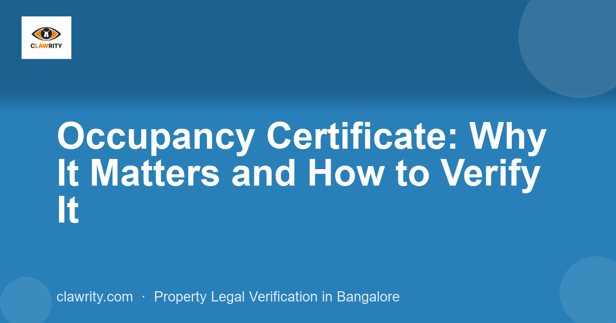 Occupancy Certificate: Why It Matters and How to Verify It