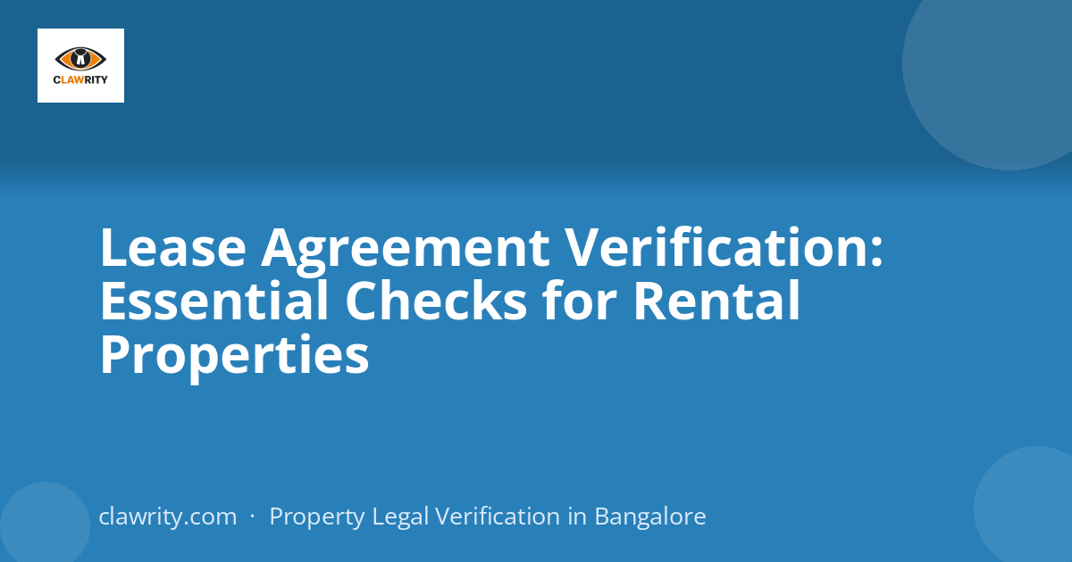Lease Agreement Verification: Essential Checks for Rental Properties
