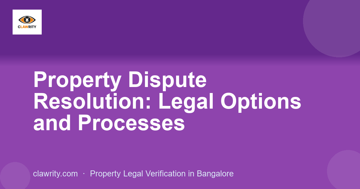Property Dispute Resolution: Legal Options and Processes