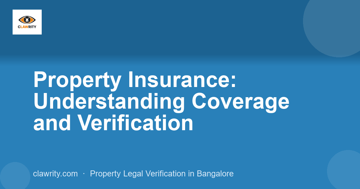 Property Insurance: Understanding Coverage and Verification