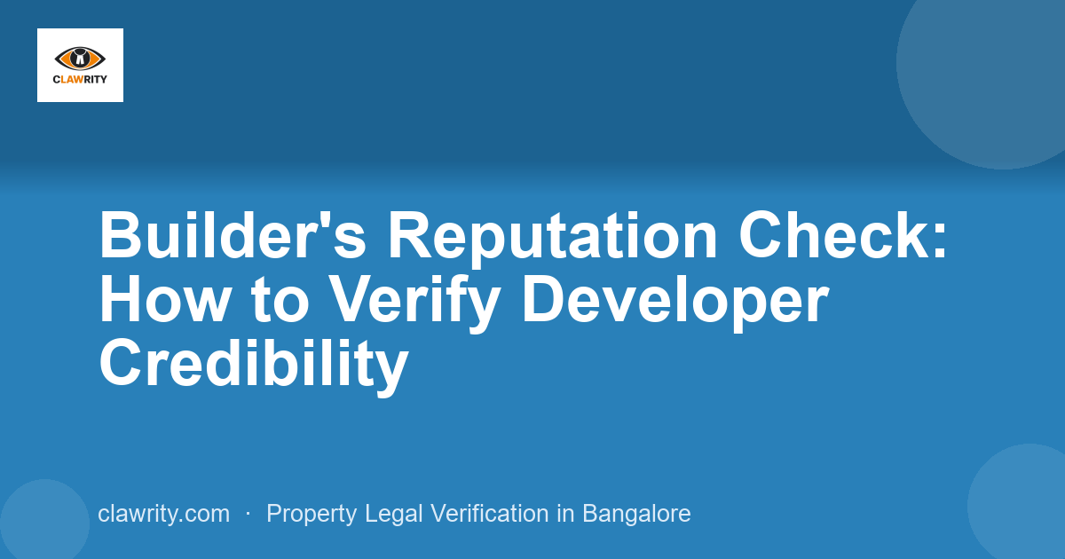 Builder's Reputation Check: How to Verify Developer Credibility