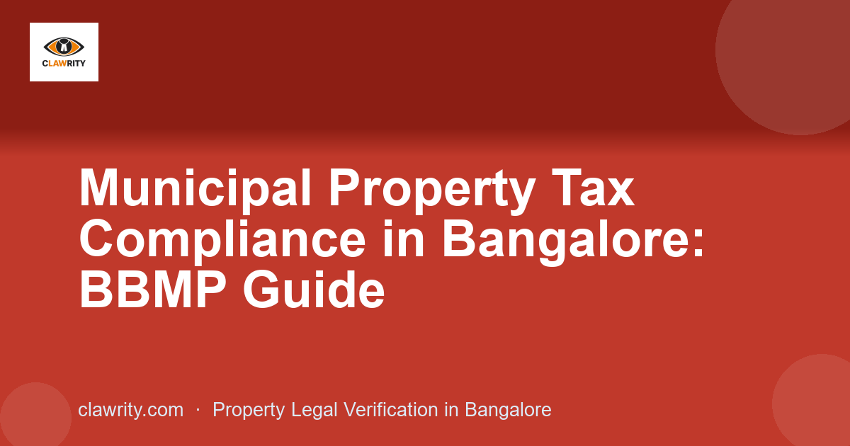 Municipal Property Tax Compliance in Bangalore: BBMP Guide