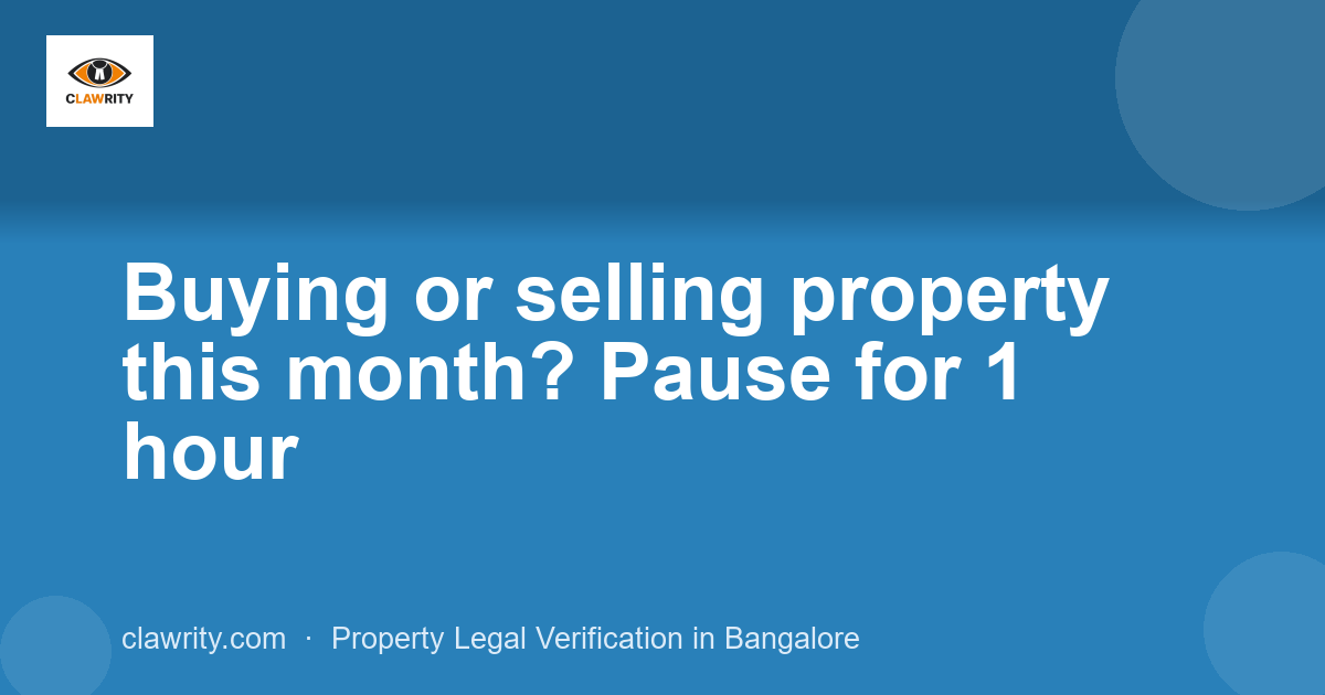 Buying or selling property this month? Pause for 1 hour