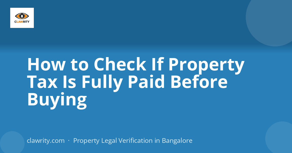How to Check If Property Tax Is Fully Paid Before Buying