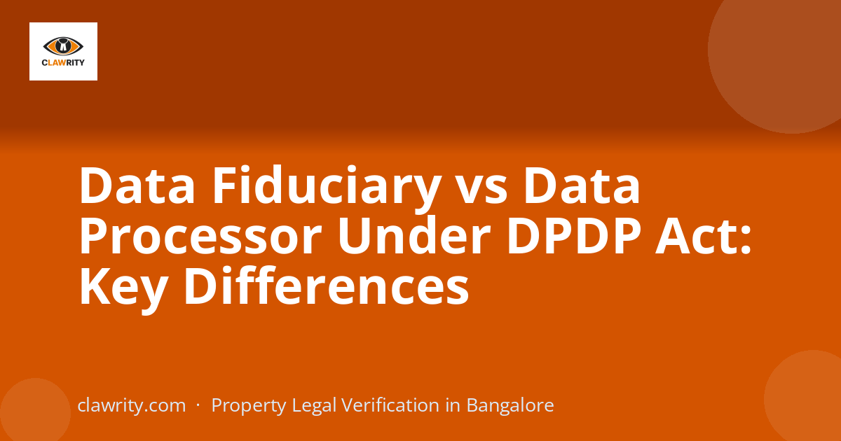 Data Fiduciary vs Data Processor Under DPDP Act: Key Differences