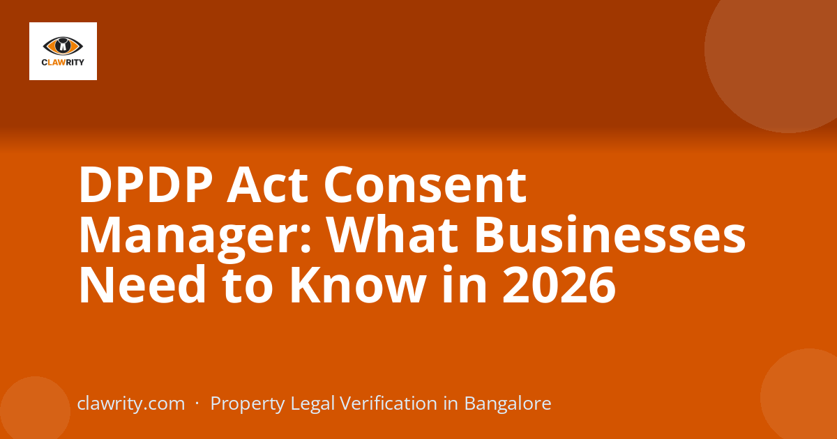 DPDP Act Consent Manager: What Businesses Need to Know in 2026