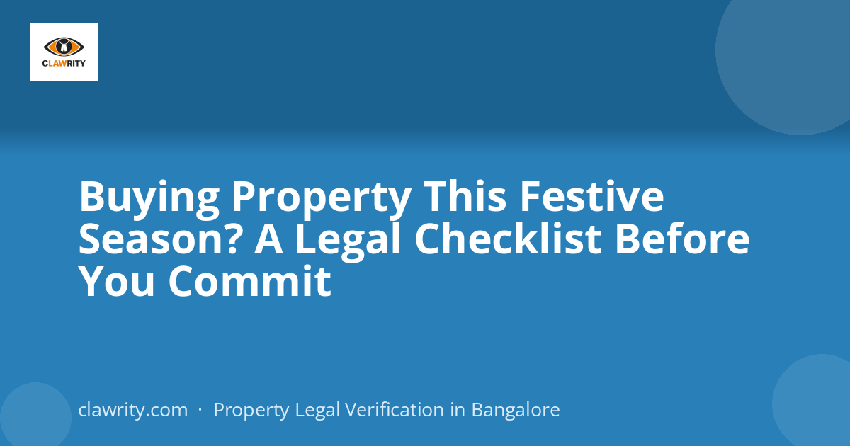 Buying Property This Festive Season? A Legal Checklist Before You Commit