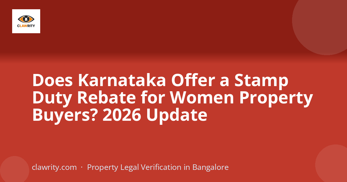 Does Karnataka Offer a Stamp Duty Rebate for Women Property Buyers? 2026 Update