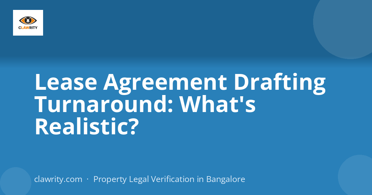 Lease Agreement Drafting Turnaround: What's Realistic?