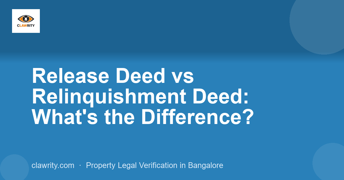 Release Deed vs Relinquishment Deed: What's the Difference?