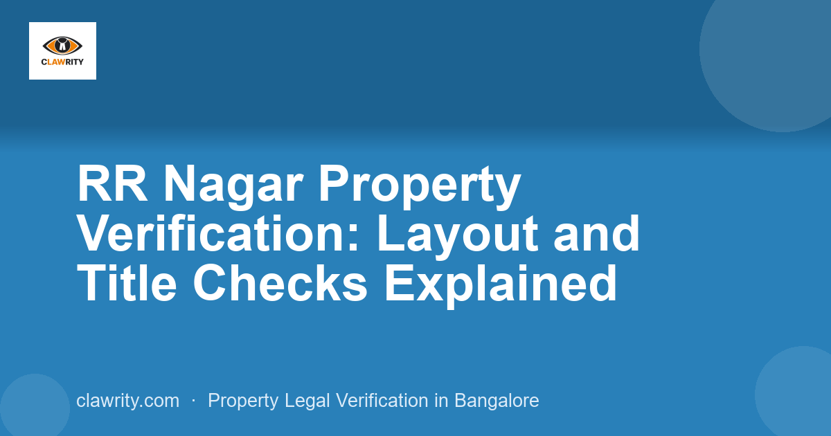 RR Nagar Property Verification: Layout and Title Checks Explained