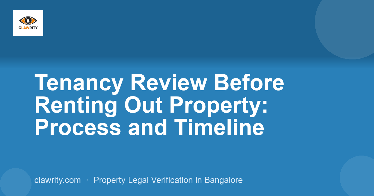Tenancy Review Before Renting Out Property: Process and Timeline